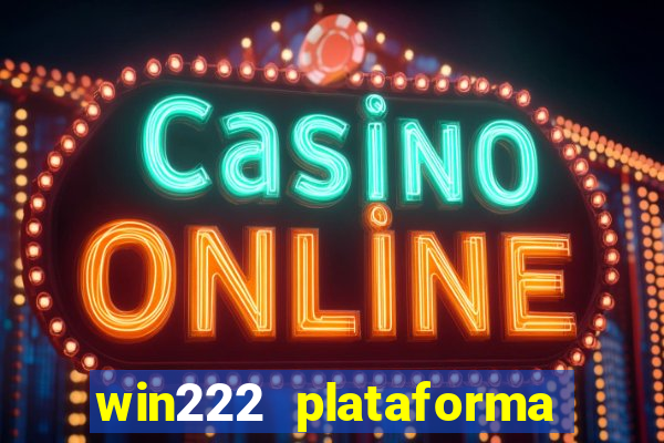 win222 plataforma de jogos
